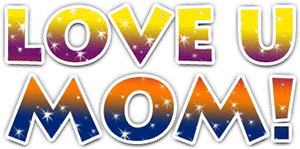 Love U Mom Animated