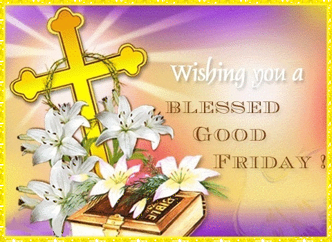 Wishing You A Blessed Good Friday