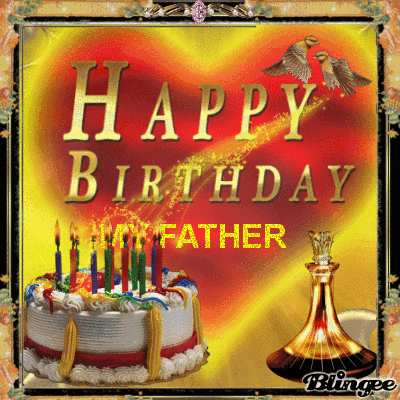 Wonderful Happy Birthday Father Gifs10